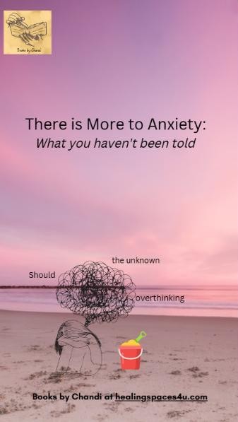 There is More to Anxiety: What you haven't been told, cover